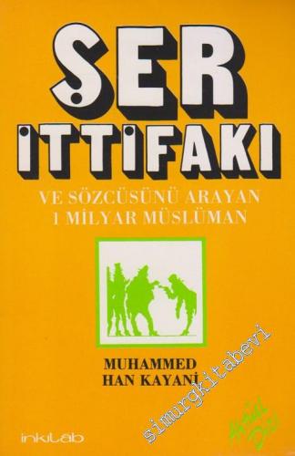 Şer İttifakı ve Sözcüsünü Arayan 1 Milyar Müslüman -