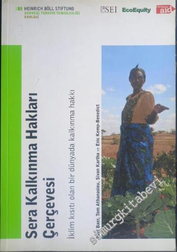 Sera Kalkınma Hakları Çerçevesi: İklim Kısıtı Olan Bir Dünyada Kalkınma Hakkı -        2009