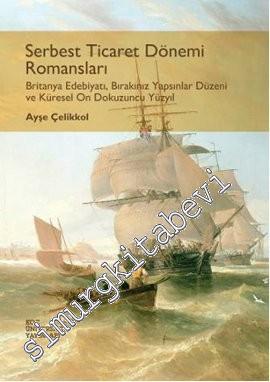 Serbest Ticaret Dönemi Romansları: Britanya Edebiyatı, Bırakınız Yapsı