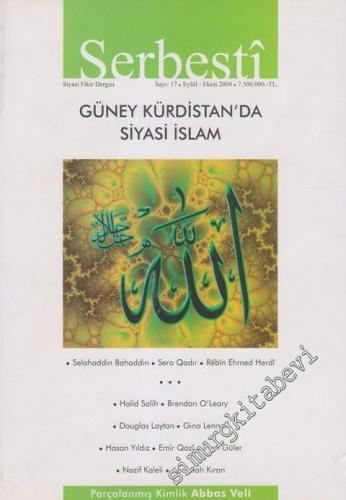 Serbesti Siyasi Fikir Dergisi - Dosya: Güney Kürdistan'da Siyasi İslam - Sayı: 17      Eylül - Ekim 2004