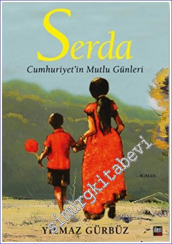 Serda : Cumhuriyet'in Mutlu Günleri - 2022