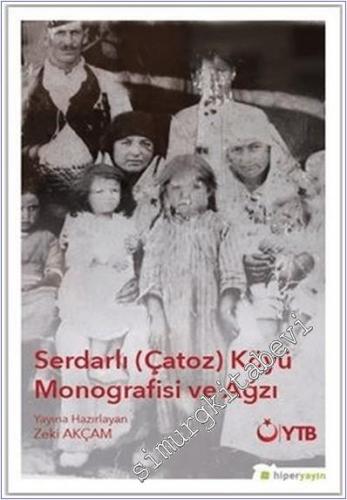 Serdarlı - Çatoz - Köyü Monografisi ve Ağzı -        2017