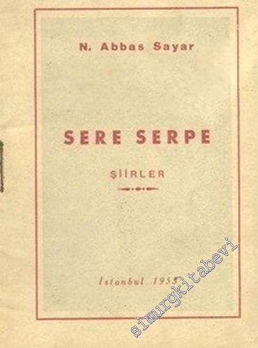Sere Serpe - Şiirler -        1955