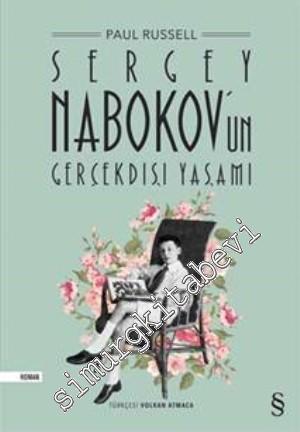 Sergey Nabokov'un Gerçekdışı Yaşamı -
