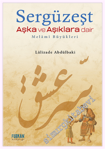Sergüzeşt Aşka ve Aşıklara Dair - Melami Büyükleri -         2026