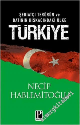 Şeriatçı Terörün ve Batının Kıskacındaki Ülke Türkiye -        2023