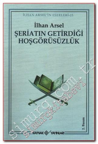 Şeriatın Getirdiği Hoşgörüsüzlük -