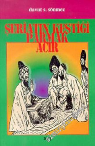 Şeriatın Kestiği Parmak Acır -        1999