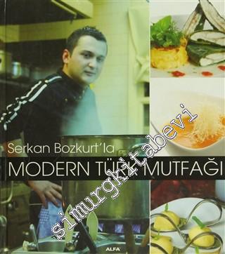 Serkan Bozkurt'la Modern Türk Mutfağı  -