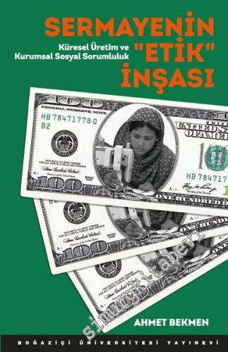 Sermayenin Etik İnşası: Küresel Üretim ve Kurumsal Sosyal Sorumluluk -        2016