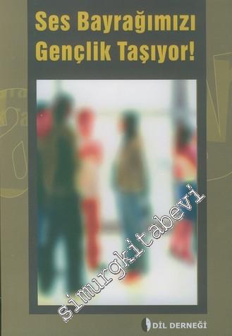 Ses Bayrağımızı Gençlik Taşıyor -