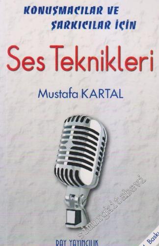 Ses Teknikleri: Konuşmacalar ve Şarkıcılar için -