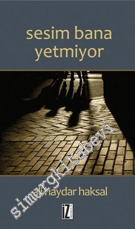 Sesim Bana Yetmiyor -