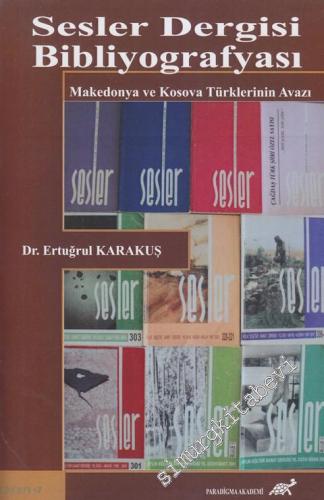Sesler Dergisi Bibliyografyası: Makedonya ve Kosova Türklerinin Avazı -