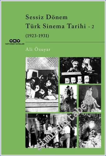 Sessiz Dönem Türk Sinema Tarihi 2: 1923 - 1931 -        2023
