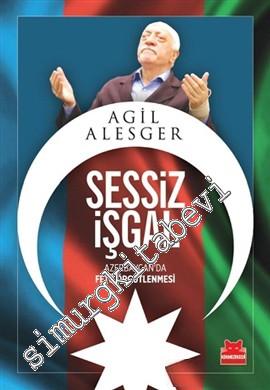 Sessiz İşgal: Azerbaycan'da Fetö Örgütlenmesi -        2016