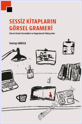 Sessiz Kitapların Görsel Grameri: Görsel Anlatı Stratejileri ve Uygula