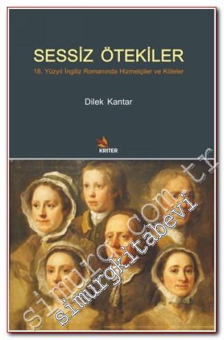 Sessiz Ötekiler: 18. Yüzyıl İngiliz Romanında Hizmetçiler ve Köleler -