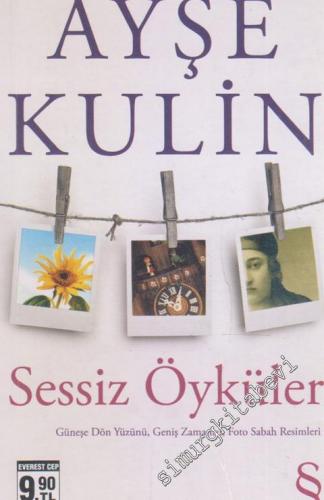 Sessiz Öyküler: Güneşe Dön Yüzünü, Geniş Zamanlar, Foto Sabah Resimleri CEP BOY -        2016