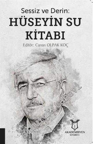 Sessiz ve Derin: Hüseyin Su Kitabı -