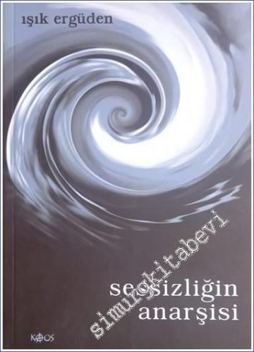 Sessizliğin Anarşisi -