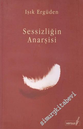 Sessizliğin Anarşisi -