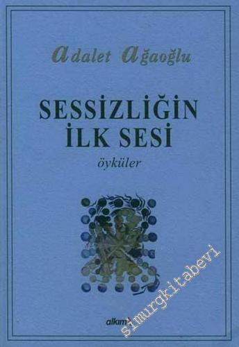 Sessizliğin İlk Sesi - Öyküler -        2005