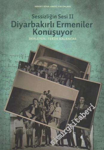 Sessizliğin Sesi 2: Diyarbakırlı Ermeniler Konuşuyor -