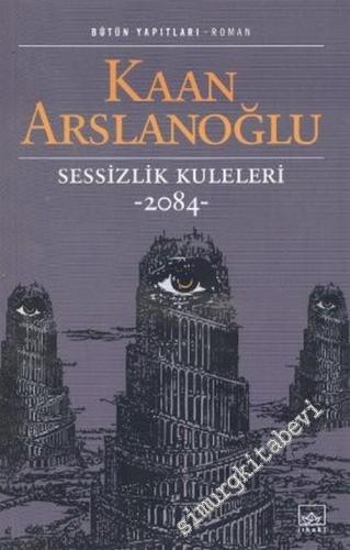 Sessizlik Kuleleri 2084 -