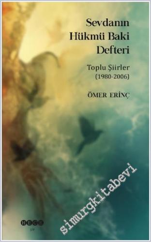 Sevdanın Hükmü Baki Defteri : Toplu Şiirler (1986-2006) -        2024