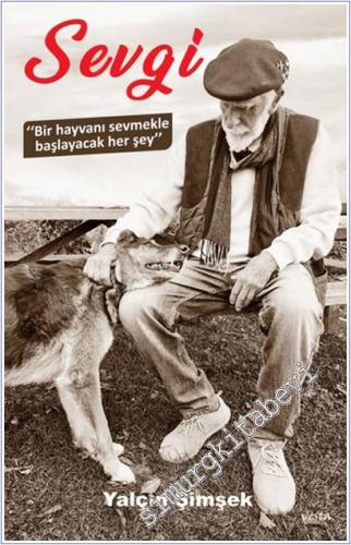 Sevgi: Bir hayvanı sevmekle başlayacak her şey -        2025