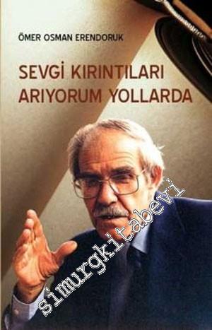 Sevgi Kırıntıları Arıyorum Yollarda -