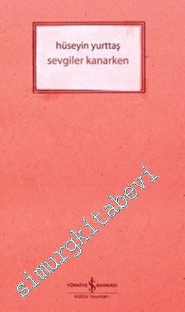 Sevgiler Kanarken