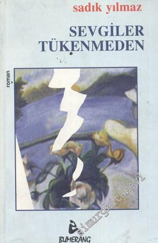 Sevgiler Tükenmeden -