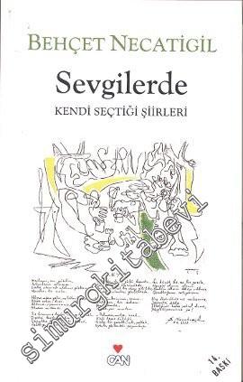Sevgilerde: Kendi Seçtiği Şiirleri -        2012