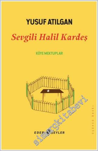 Sevgili Halil Kardeş: Köye Mektuplar -        2018