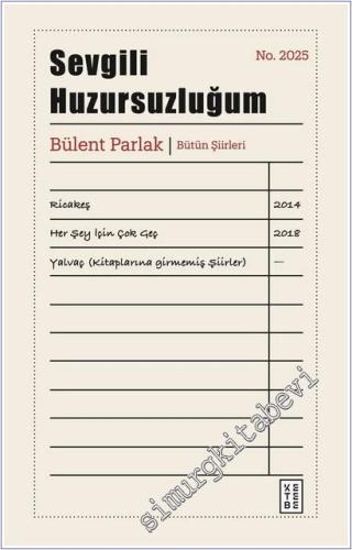 Sevgili Huzursuzluğum : Bütün Şiirleri -        2025