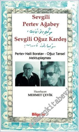 Sevgili Pertev Ağabey Sevgili Oğuz Kardeş : Pertev Naili Boratav - Oğuz Tansel Mektuplaşması -        2024