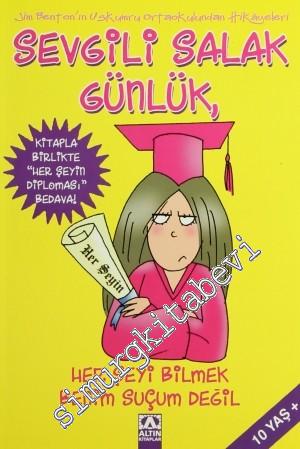 Sevgili Salak Günlük 8: Her Şeyi Bilmek Benim Suçum Değil -