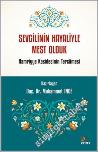 Sevgilinin Hayaliyle Mest Olduk: Hamriyye Kasidesinin Tercümesi - Câmî'nin Tercümesiyle İbnü'n-Nahvî'nin Tahmisi Birlikte -        2025