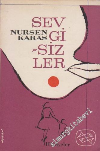 Sevgisizler - Hikâyeler