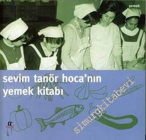 Sevim Tanör Hoca'nın Yemek Kitabı -        2005