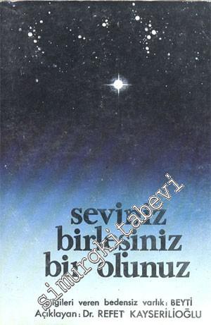 Seviniz Birleşiniz Bir Olunuz 1.Cilt -
