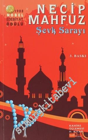 Şevk Sarayı: Kahire Üçlemesi 2. kitap -
