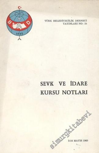 Sevk ve İdare Kursu Notları 5-14 Mayıs 1969 -        1969