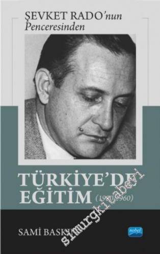 Şevket Rado'nun Penceresinden Türkiye'de Eğitim 1930 - 1960 -