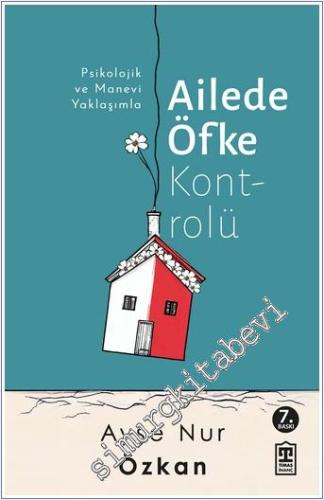 Ailede Öfke Kontrolü: Psikolojik ve Manevi Yaklaşım -        2025