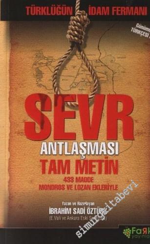 Sevr Antlaşması ( Tam Metin 433 Madde Mondros ve Lozan Ekleriyle )