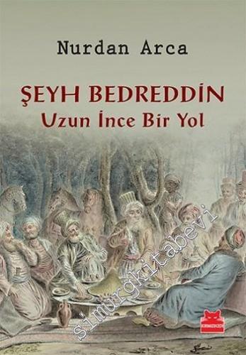 Şeyh Bedreddin: Uzun İnce Bir Yol