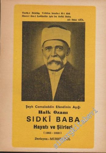 Şeyh Cemaleddin Efendinin Aşığı Halk Ozanı Sıdki Baba Hayatı ve Şiirleri (1865 - 1928) -        1984